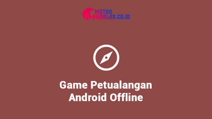 Game Petualangan Android Offline