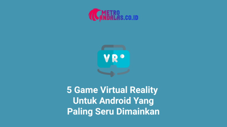 Game Virtual Reality Untuk Android