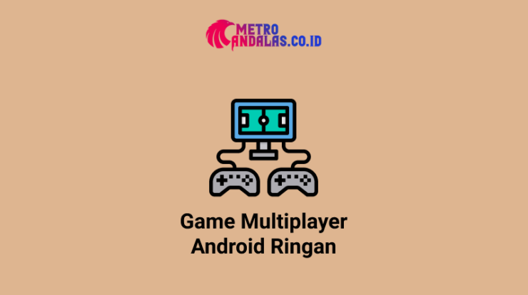 Game Multiplayer Android Ringan