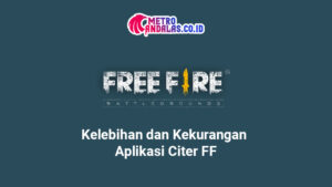 Kelebihan_dan_Kekurangan_Aplikasi_Citer_FF