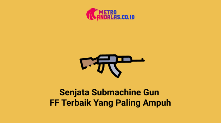 Senjata Submachine Gun FF Terbaik