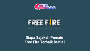 Siapa Sajakah Pemain Free Fire Terbaik Dunia?