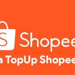 Cara Mengisi Shopeepay