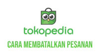 Cara Membatalkan Pesanan di Tokopedia