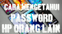 Cara Mengetahui Password, Pin, Sandi, Pola dan Finger Print Hp Orang Lain Terbaru 100% Work 2022