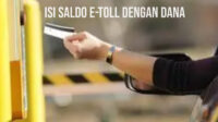 Cara Isi Saldo E-Tool atau E-Money Dengan Dana Terbaru 2022