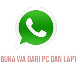 Cara Membuka WhatsApp di PC atau Laptop