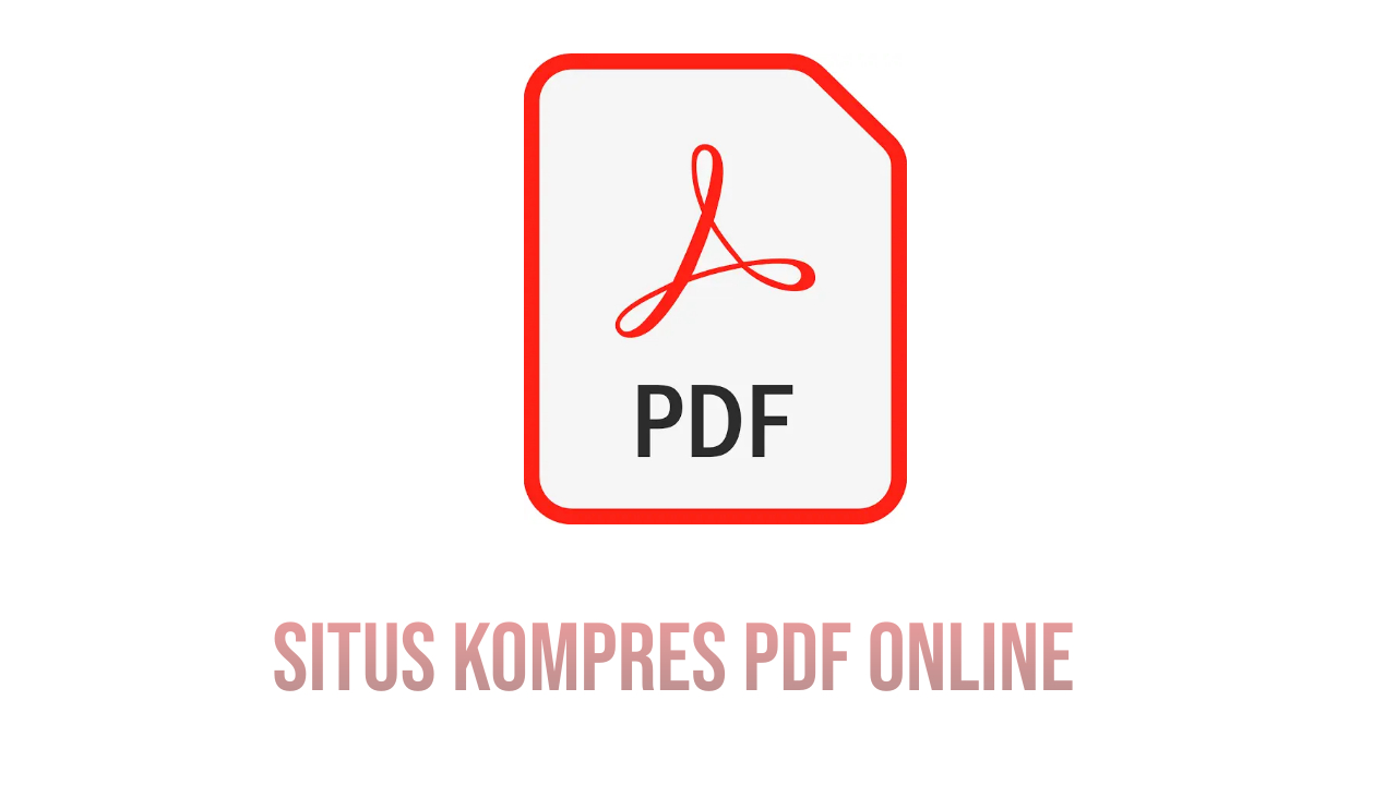 Daftar Situs Kompres File PDF Online Terbaru 2022