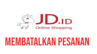 14 Cara Membatalkan Pesanan di JD.ID Anti Ribet