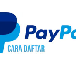 PayPal: Pengertian, Fungsi, Cara Daftar, Manfaat, Kelebihan dan Kekurangan, Cara Daftar PayPal