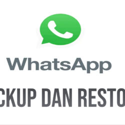 Langkah Cara Backup Dan Restore Percakapan WhatsApp Ke Google Drive