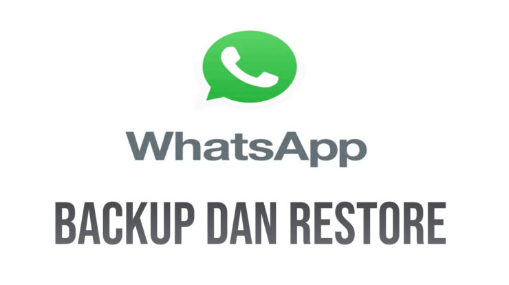 Langkah Cara Backup Dan Restore Percakapan WhatsApp Ke Google Drive
