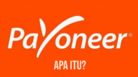 Payoneer: Pengertian, Kelebihan, Cara Daftar, Cara Top Up dan Biaya Transaksi