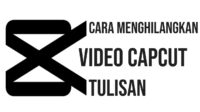 Cara menghilangkan tulisan di CapCut