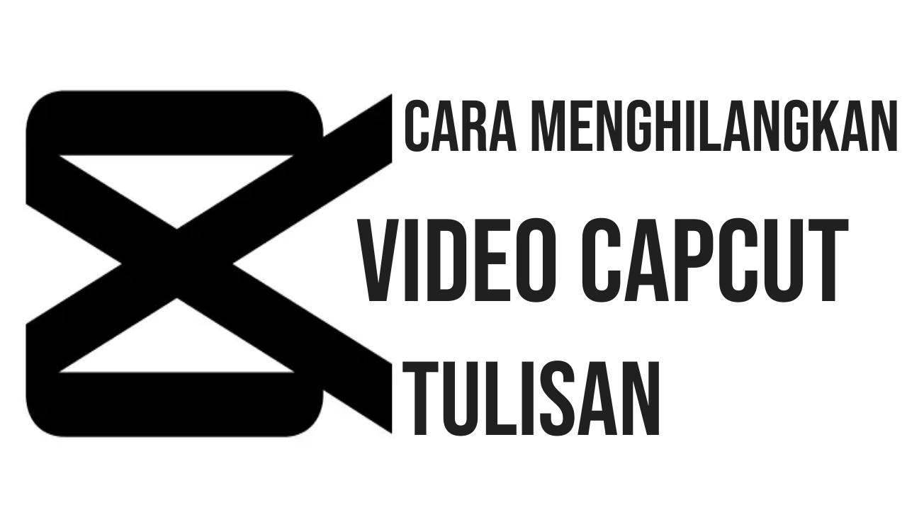 Cara menghilangkan tulisan di CapCut