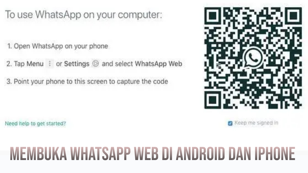 Cara Membuka WhatsApp Web di HP Android dan Iphone Terbaru 2022, Anti Ribet dan Mudah Digunakan