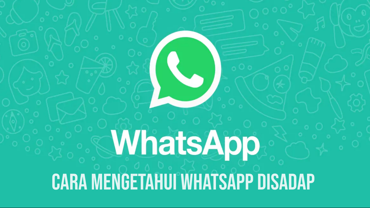 Cara Mengetahui Whatsapp Yang Disadap Dengan Mudah 2022 Beserta Penyebab dan Cara Mengatasinya