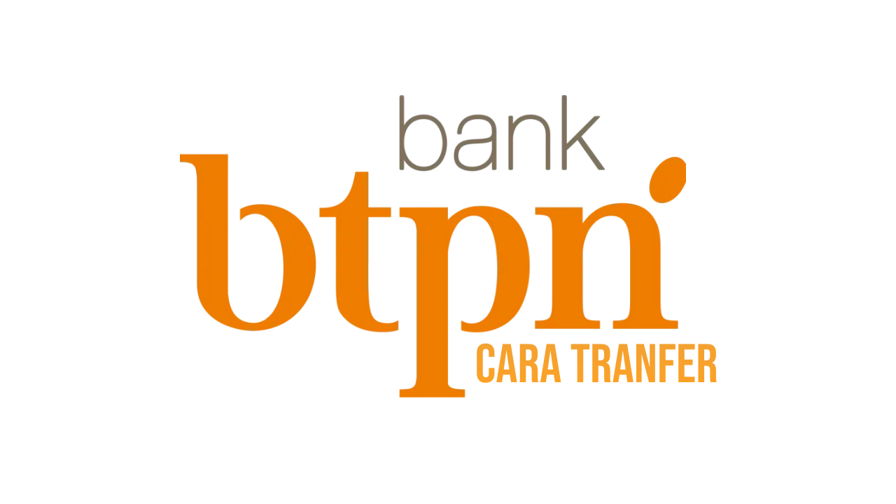 Cara Transfer Bank BTPN
