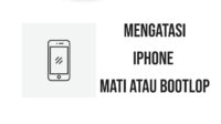 16 Penyebab dan Cara Mengatasi iPhone Mati (Bootlop) Terbaru 2022