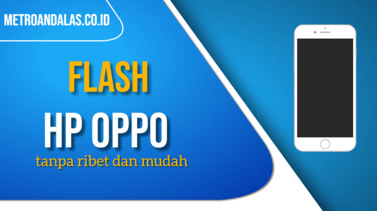 Cara Flash HP OPPO