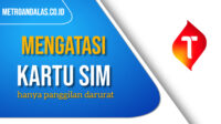 Cara Mengatasi Kartu SIM Hanya Panggilan Darurat Telkomsel