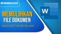 Cara Memulihkan File Dokumen Microsoft Word