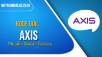 25 Kode Dial Axis Murah dan Gratis Terbaru 2022