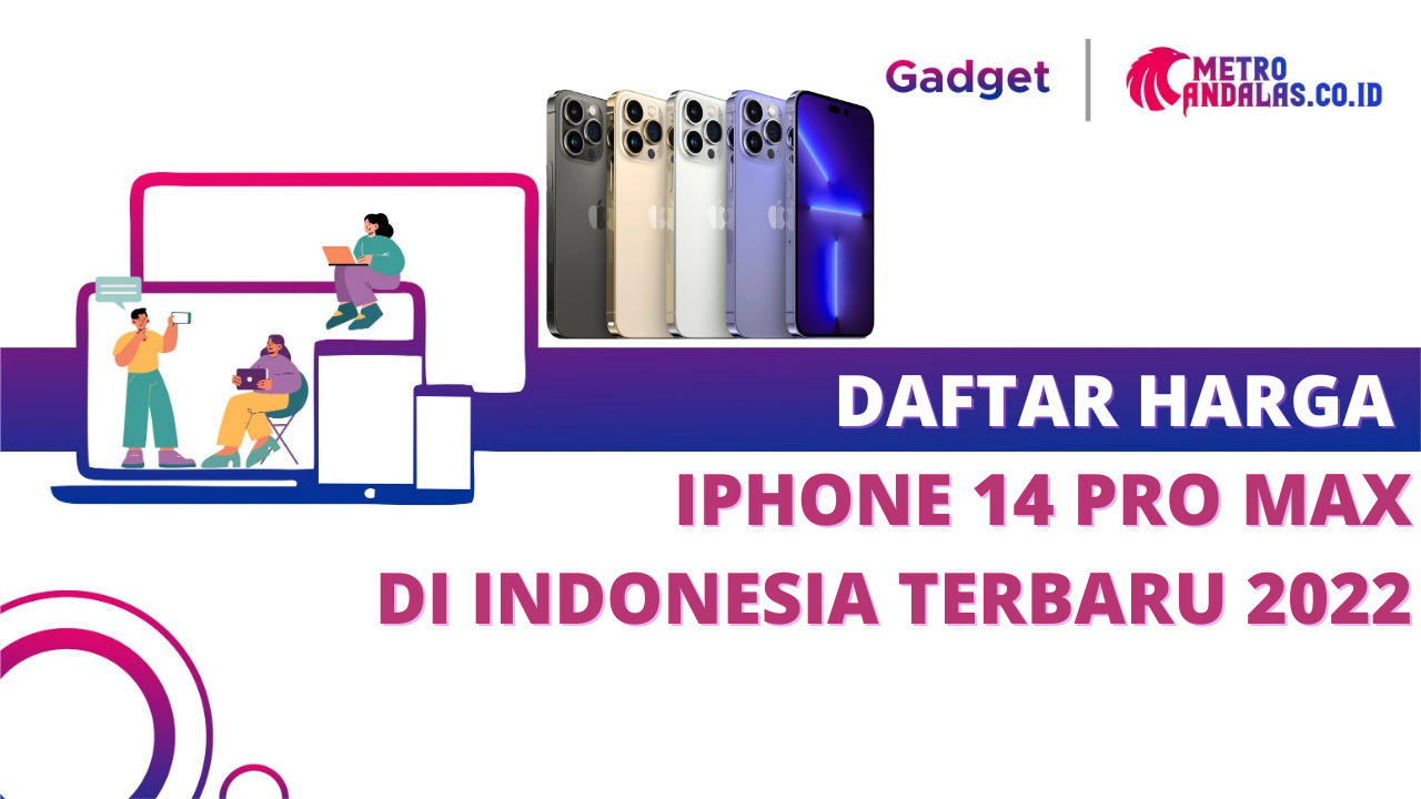 Daftar Harga IPhone 14 Pro Max Di Indonesia Terbaru 2022