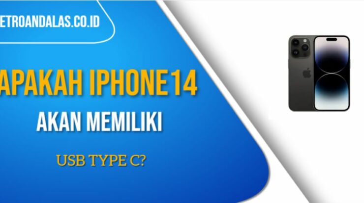 Apakah iPhone 14 Akan Memiliki USB Type C