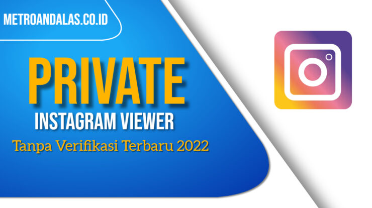 Private Instagram Viewer Tanpa Verifikasi, Ada 15 Aplikasi - Cara Melihat Foto Instagram yang di Private Tanpa Verifikasi
