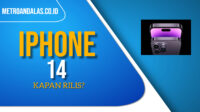 iPhone 14 Kapan Rilis, iPhone 14 PRO, iPhone 14 PRO MAX