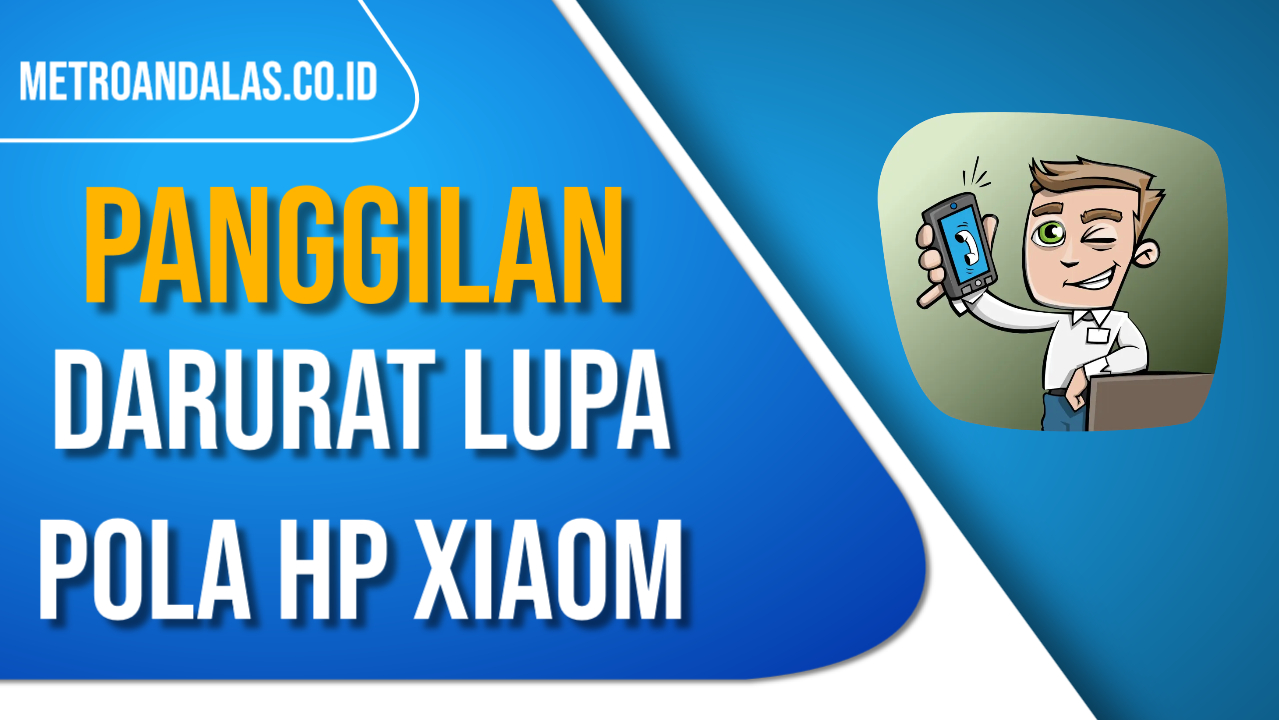 Panggilan Darurat Lupa Pola Hp Xiaomi
