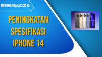 Peningkatan iPhone 14, Apa Sih Yang Meningkat dari Spesifikasinya