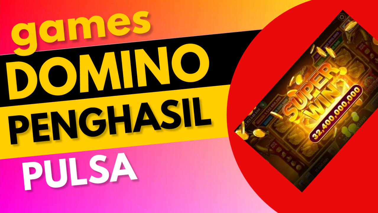 Games Domino Penghasil Pulsa