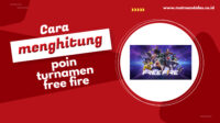 Cara Perhitungan Poin Turnamen FF Terbaru 2022