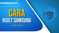 Cara Reset Samsung Lupa Email Pasti Work Terbaru 2022