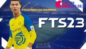 FTS 23 Mod APK: Liga Indonesia Eropa 2023 FTS 23 Mod APK: Liga Indonesia Eropa 2023